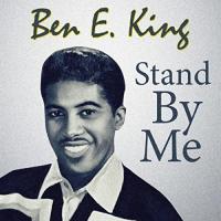 Stand by me [Ben E. King]