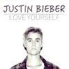 Love yourself [Justin Bieber]