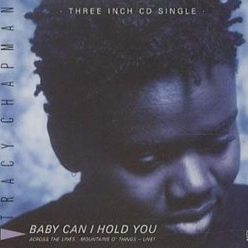 Baby can I hold you tonight [Tracy Chapman]